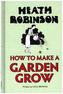 How to Make a Garden Grow