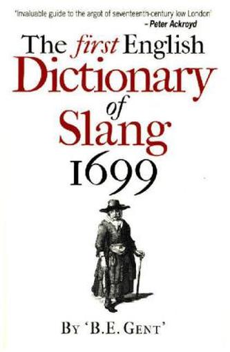 The First English Dictionary of Slang 1699