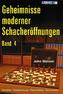 Geheimnisse moderner Schacheröffnungen. Bd.4