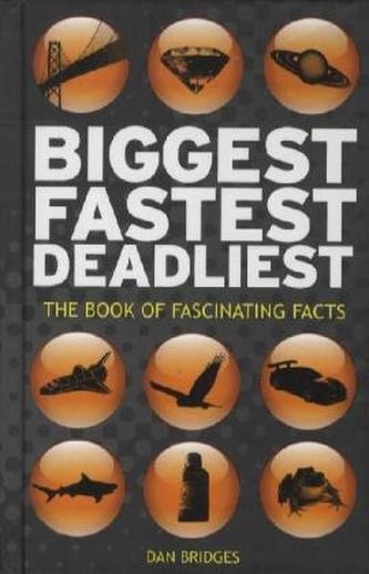 Biggest, Fastest, Deadliest