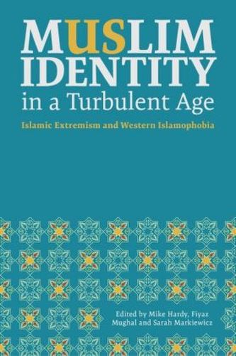 Muslim Identity in a Turbulent Age
