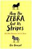 How the Zebra Got its Stripes
