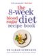 The 8-Week Blood Sugar Diet Recipe Book