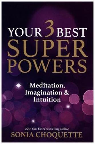 Your 3 Best Superpowers