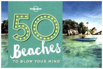 Lonely Planet 50 Beaches to Blow Your Mind