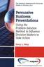 Persuasive Business Presentations