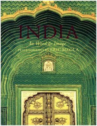 India: In Word and Image, Revised, Expanded and Updated