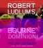 Robert Ludlum's The Bourne Dominion, 5 Audio-CDs. Der Bourne Befehl, 5 Audio-CDs, englische Version