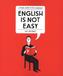 English Is Not Easy