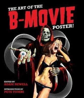 The Art of the B-Movie Poster!