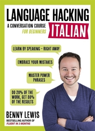 LANGUAGE HACKING ITALIAN (Learn how to speak Italian - right away)