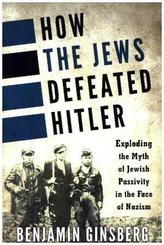 How the Jews Defeated Hitler
