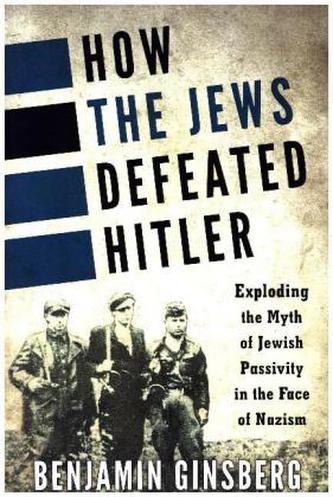 How the Jews Defeated Hitler