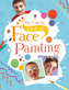 The Usborne Book of Book of Face Painting