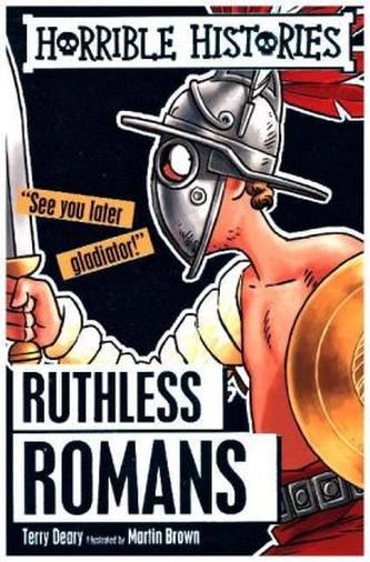 Horrible Histories: Ruthless Romans