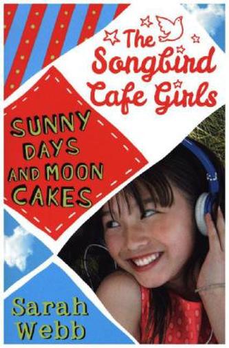 The Songbird Café Girls - Sunny Days and Moon Cakes