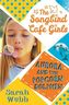 The Songbird Café Girls - Aurora and the Popcorn Dolphin