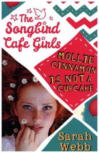 The Songbird Café Girls - Mollie Cinnamon is Not a Cupcake