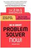 Be a Great Problem Solver - Now!