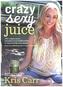 Crazy Sexy Juice