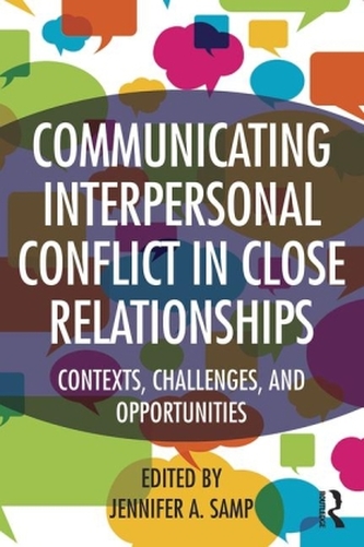 Communicating Interpersonal Conflict In Close Relationships
