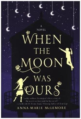 When the Moon Was Ours