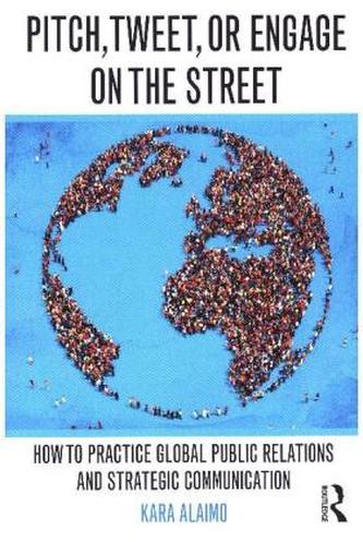 Pitch, Tweet, or Engage on the Street