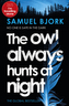 The Owl Always Hunts at Night