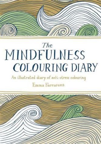 The Mindfulness Colouring Diary
