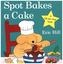 Spot Bakes A Cake