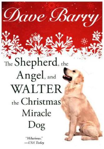 The Shepherd, the Angel, and Walter the Christmas Miracle Dog