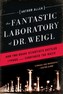 The Fantastic Laboratory of Dr. Weigl