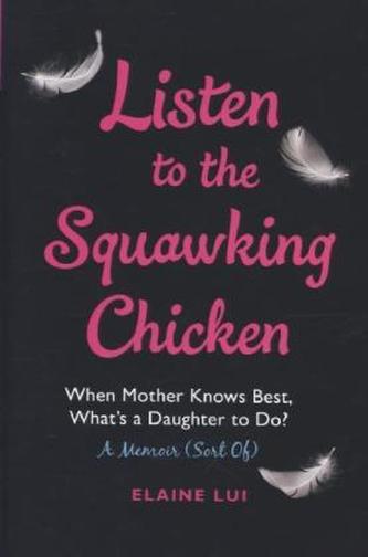 Listen to th Sqawking Chicken