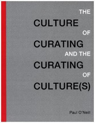 Culture of Curating and the Curating of Culture(s)