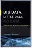 Big Data, Little Data, No Data