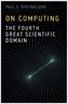 On Computing - The Fourth Great Scientific Domain