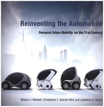 Reinventing the Automobile - Personal Urban Mobility for the 21st Century