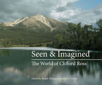 Seen & Imagined - The World of Clifford Ross