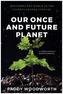 Our Once and Future Planet