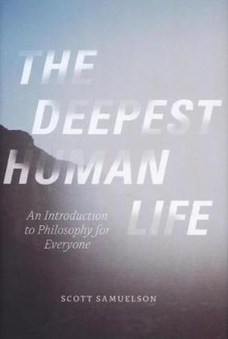 The Deepest Human Life