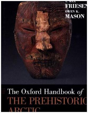 The Oxford Handbook of the Prehistoric Arctic