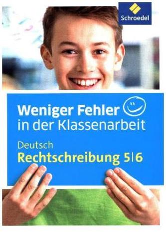 Weniger Fehler in der Klassenarbeit - Deutsch Rechtschreibung 5/6