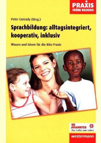 Sprachbildung: alltagsintegriert, kooperativ, inklusiv