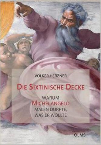 Die Sixtinische Decke - warum Michelangelo malen durfte, was er wollte