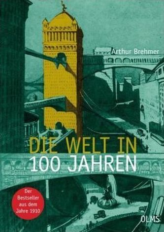 Die Welt in 100 Jahren