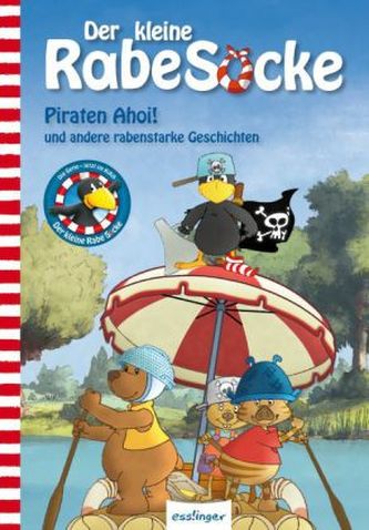Der kleine Rabe Socke - Piraten Ahoi! und andere rabenstarke Geschichten