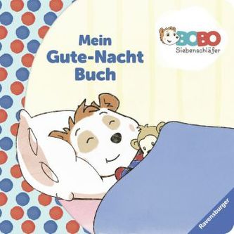 Bobo Siebenschläfer - Mein Gute-Nacht-Buch
