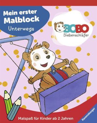 Bobo Siebenschläfer: Mein erster Malblock - Unterwegs
