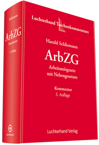 Arbeitszeitgesetz mit Nebengesetzen (ArbZG), Kommentar