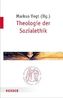 Theologie der Sozialethik